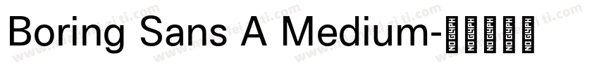 Boring Sans A Medium字体转换